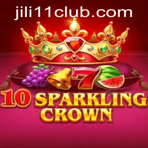 Discovering the Exciting World of 10SparklingCrown with Jili11